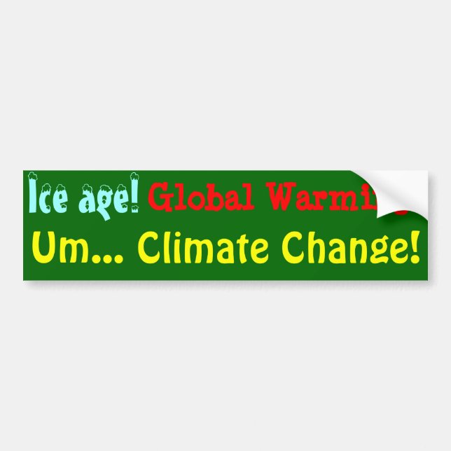 Climate Change! Bumper Sticker (Front)