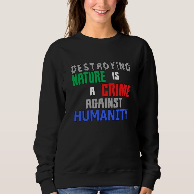 Climate Change Earth Future Planet CO2 Gift Idea Sweatshirt (Front)