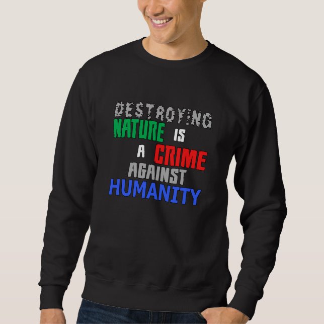 Climate Change Earth Future Planet CO2 Gift Idea Sweatshirt (Front)