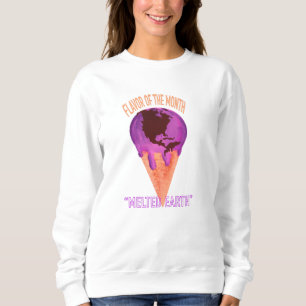 Climate Change Flavour of the Month Melted Earth Sweatshirt