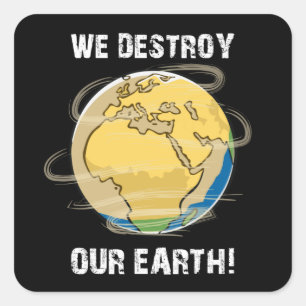 Climate Change Future CO2 Planet Earth Gift Idea Square Sticker
