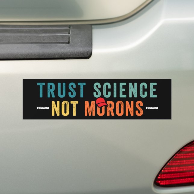Climate Change Healthcare Vaccine Trust Science Bumper Sticker (On Car)