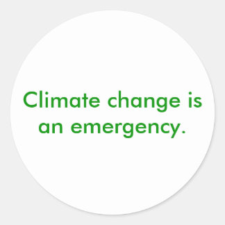 Climate change is an emergency classic round sticker