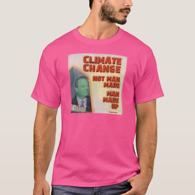 Climate Change is Man Made Up T-Shirt (Front)