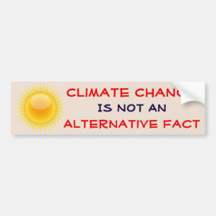 "Climate Change Is Not An Alternative Fact" Bumper Sticker