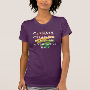"Climate Change Is Not An Alternative Fact" T-Shirt