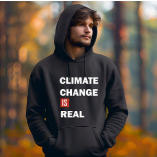 Climate change is real environmental awareness hoodie