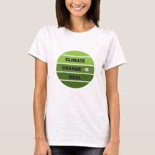 Climate change is real environmental awareness T-Shirt