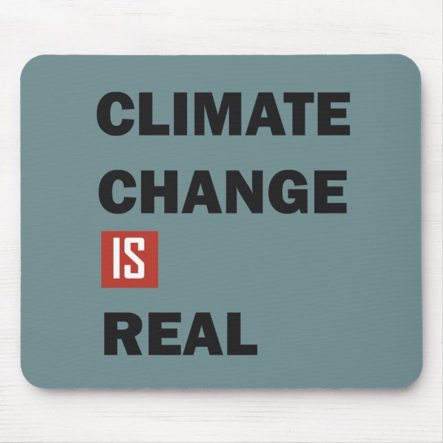 climate change is real mouse mat (Front)