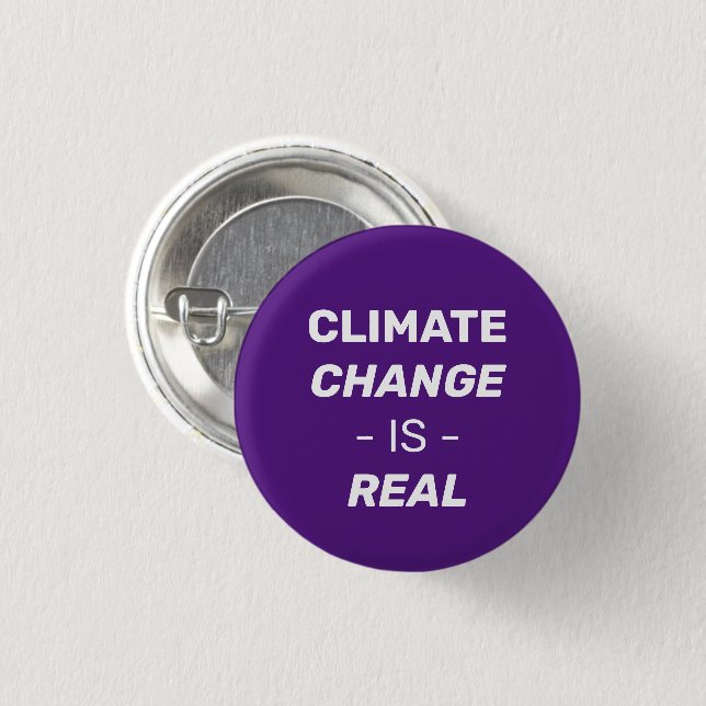Climate change is real purple and white pin button (Front & Back)