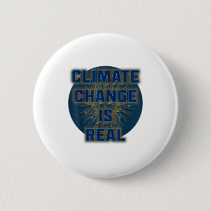 Climate Change Is Real Shirt There Is No Planet B 6 Cm Round Badge