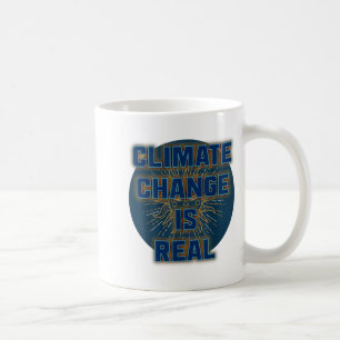 Climate Change Is Real Shirt There Is No Planet B Coffee Mug