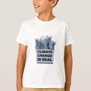 CLIMATE CHANGE IS REAL T-Shirt
