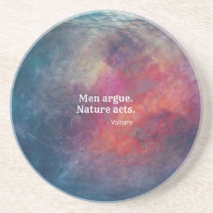 Climate Change: "Men Argue - Nature Acts" Design Coaster