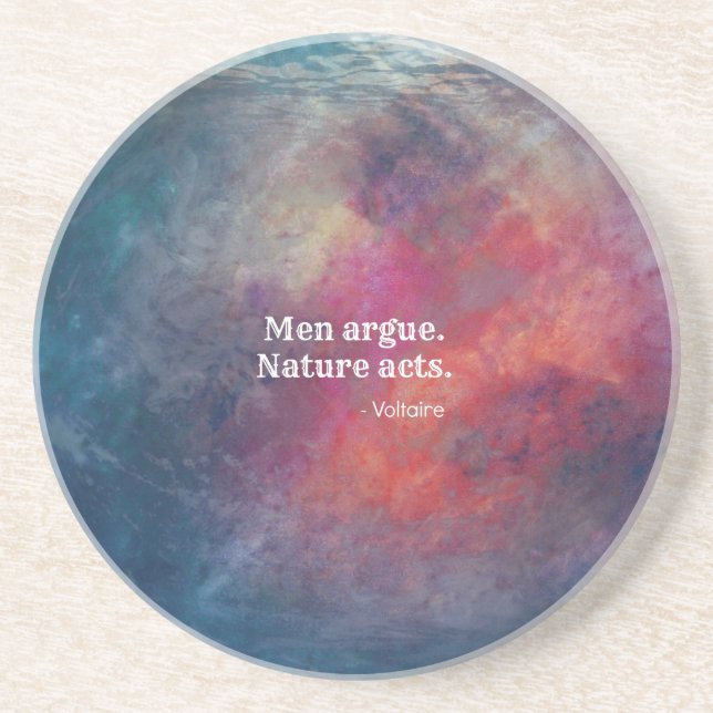 Climate Change: "Men Argue - Nature Acts" Design Coaster (Front)