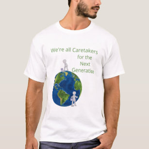 climate change protect the earth caretakers T-Shirt