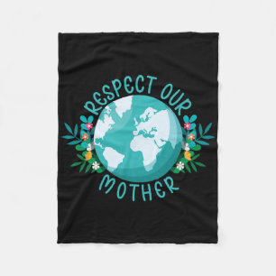Climate Change Respect Our Mother Save The Planet Fleece Blanket