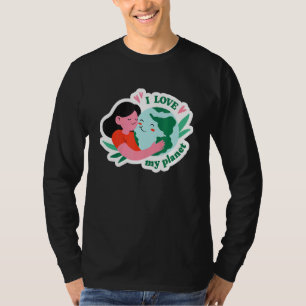 Climate Change Statement I Love My Planet Earth T-Shirt