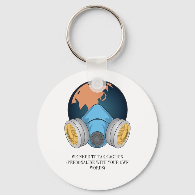 Climate Change We Need to Take Action Key Ring (Front)