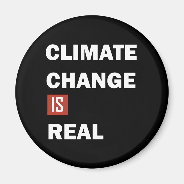 Climate chenge is real environmental awarness magnet (Front)