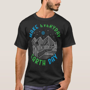 Climate Crisis Make Everyday Earth Day Climate Cha T-Shirt