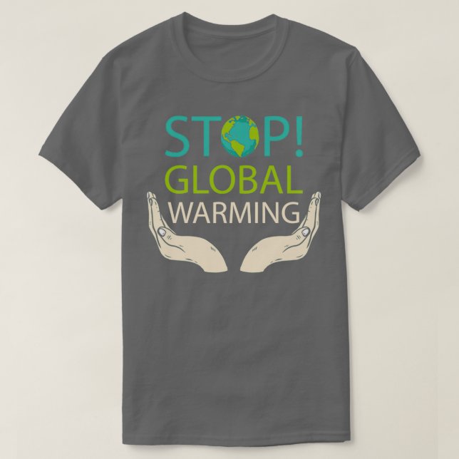 Climate Protection Environment Gift Nature Warming T-Shirt (Design Front)