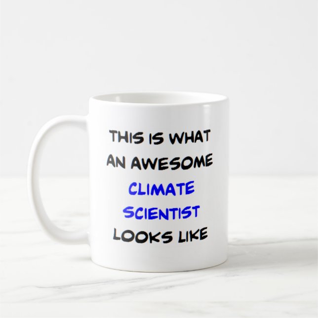 climate scientist, awesome coffee mug (Left)