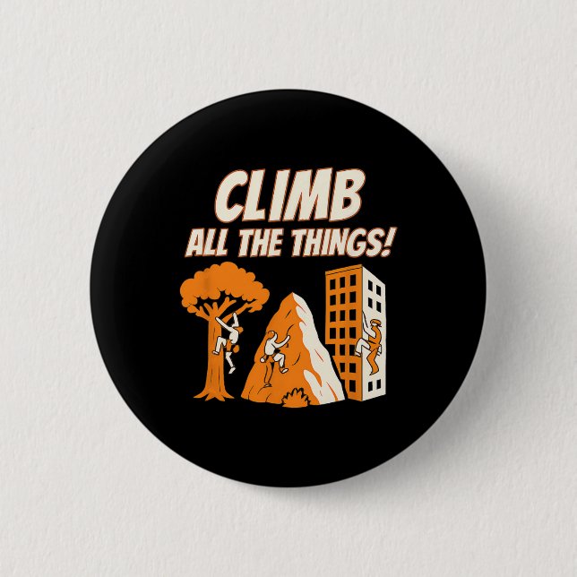 Climb All The Things! Energetic Comic Climbing Gra 6 Cm Round Badge (Front)