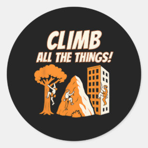 Climb All The Things! Energetic Comic Climbing Gra Classic Round Sticker