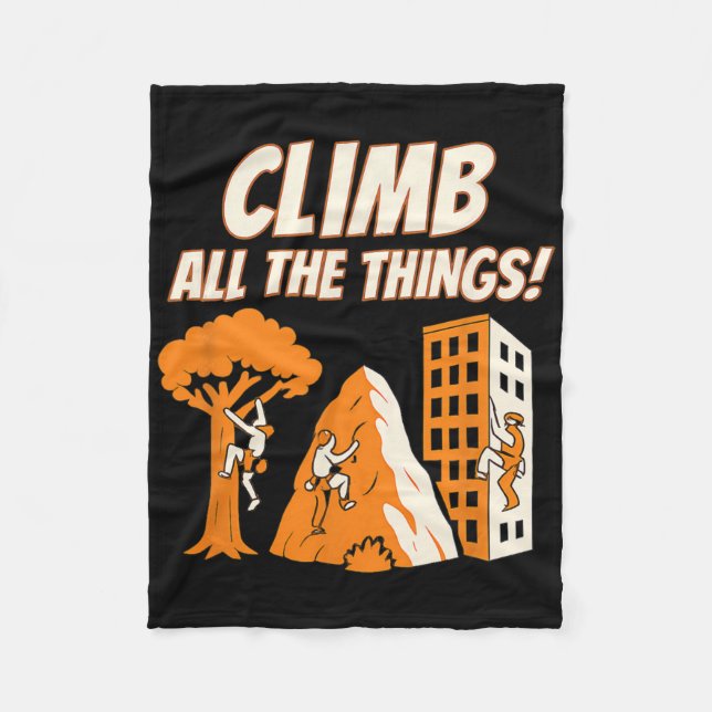 Climb All The Things! Energetic Comic Climbing Gra Fleece Blanket (Front)