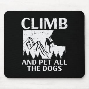 Climb And Pet All Dogs Rock Climber Climbing Men W Mouse Mat