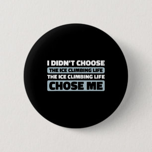 Climb Climber - Ice Climbing 6 Cm Round Badge