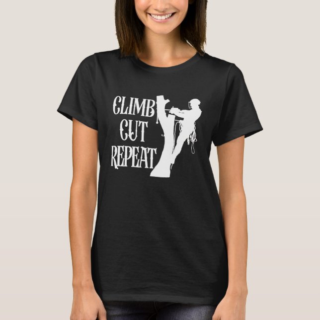 Climb Cut Repeat Arborist Men Lumberjack Woodworke T-Shirt (Front)
