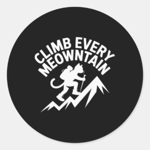 Climb Every Meowntain Hiking Cat Fun Classic Round Sticker
