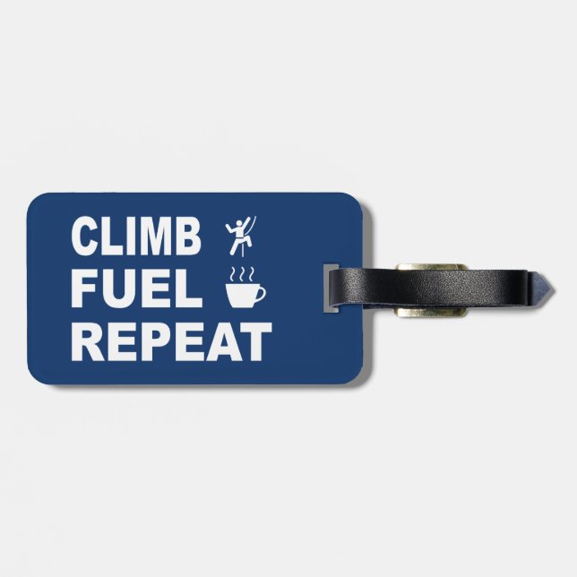 Climb, Fuel, Repeat Luggage Tag (Back Horizontal)