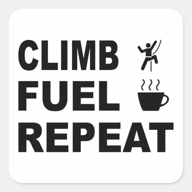 Climb, Fuel, Repeat Square Sticker (Front)