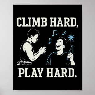 Climb Hard Play Hard Neon Sporty Climbing Party Gr Poster