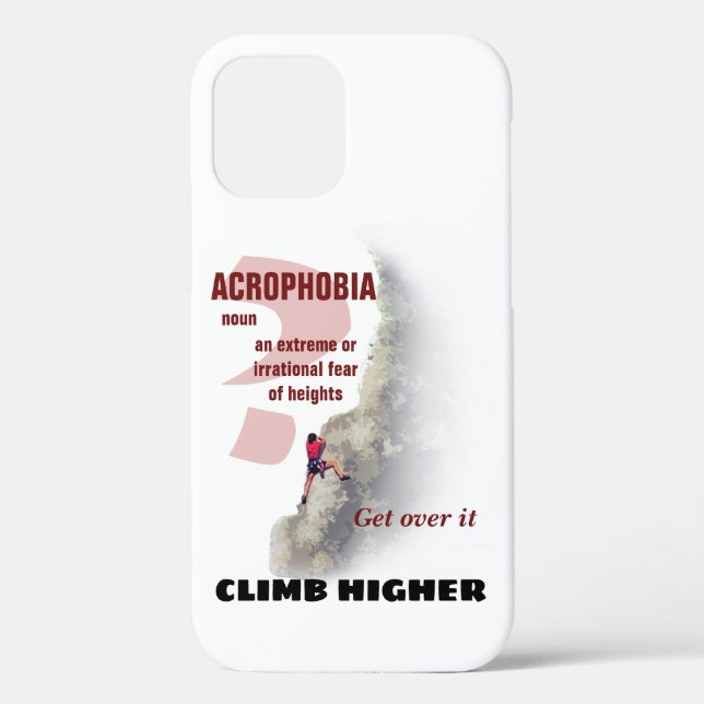 Climb Higher - Acrophobia? Case-Mate iPhone Case (Back)
