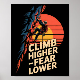 Climb Higher Fear Lower Retro Mountain Climbing Ou Poster