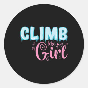 Climb Like A Girl Extreme Sports Ice Climbing Classic Round Sticker