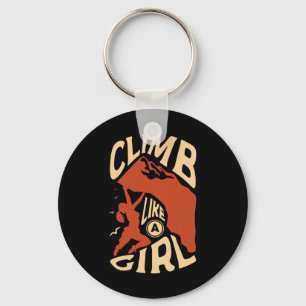 Climb Like A Girl For A Rock Climber Funny Rock Cl Key Ring