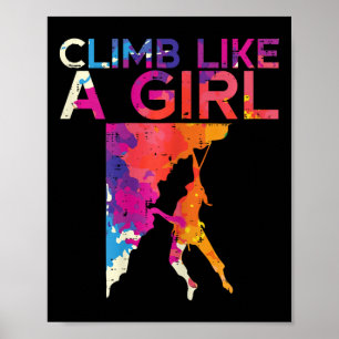 Climb Like A Girl Rock Climber Bouldering Women Gi Poster