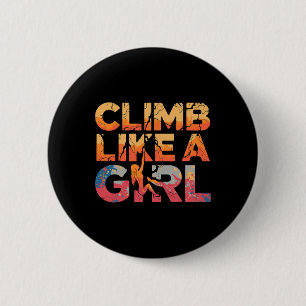 Climb Like A Girl Rock Climbing Feminist Adventure 6 Cm Round Badge