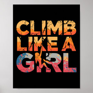 Climb Like A Girl Rock Climbing Feminist Adventure Poster