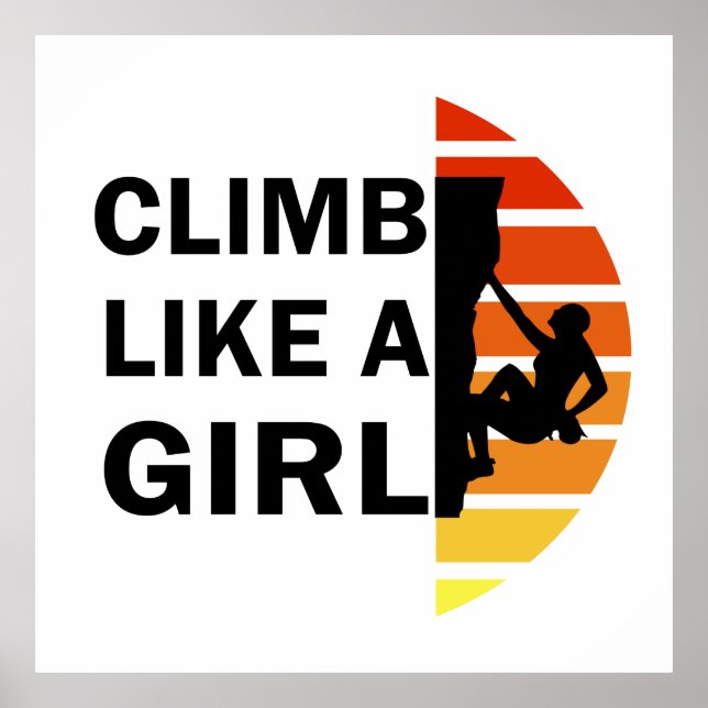 Climb like a girl rock climbing woman poster (Front)
