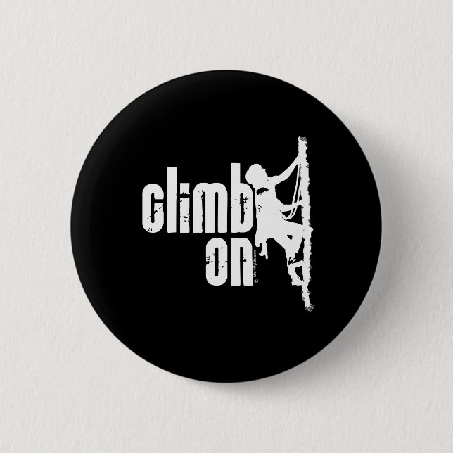 Climb On 6 Cm Round Badge (Front)