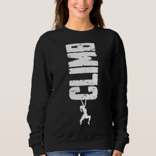 Climb Rock Climbing Bouldering Vintage Vertical Cl Sweatshirt
