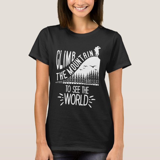Climb The Mountain To See The World Men Women Vint T-Shirt (Front)