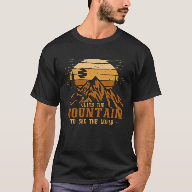 Climb The Mountain To See The World Men Women Vint T-Shirt (Front)