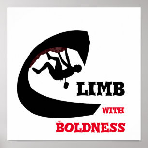 Climb With Boldness - Rock Climbing Design Poster